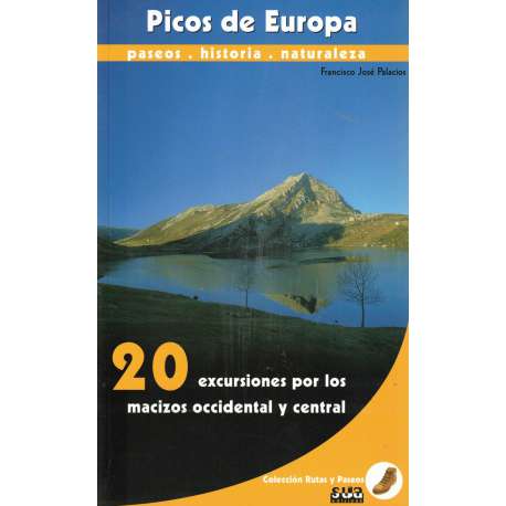 Rutas y paseos por Picos de Europa. Mazizo Occidental y Central