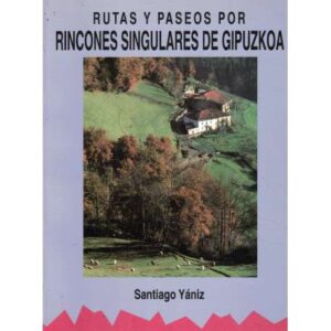 Rutas y paseos por rincones singulares de Gipuzkoa