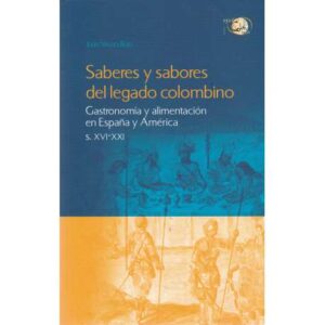 Saberes y sabores del legado colombino