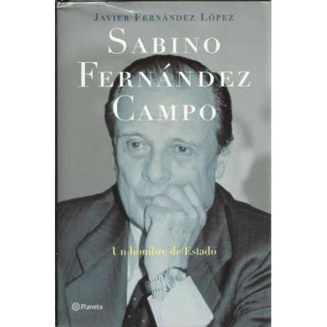Sabino Fernández Campo. Un hombre de Estado
