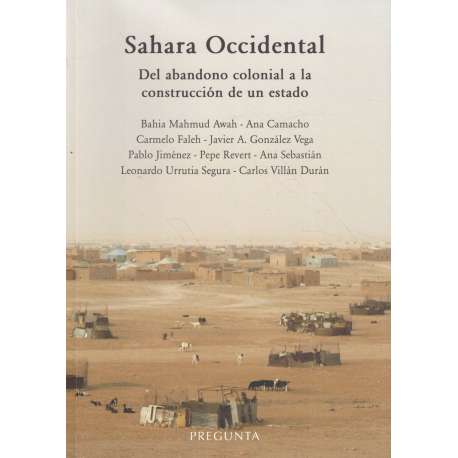 Sahara Occidental. Del abandono colonial a la construcción de un estado
