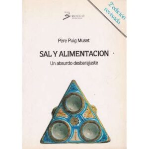 Sal y alimentación. Un absurdo desbarajuste