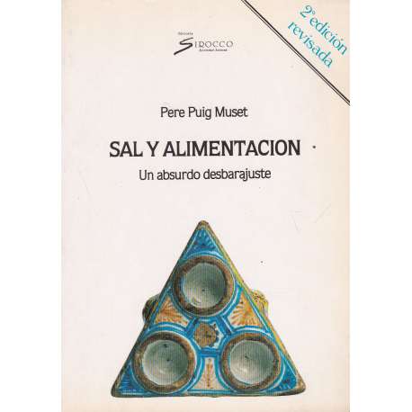 Sal y alimentación. Un absurdo desbarajuste