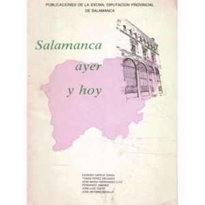 Salamanca. Ayer y hoy