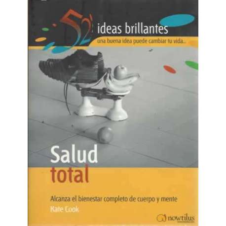 SALUD TOTAL. Alcanza el bienestar completo de cuerpo y mente