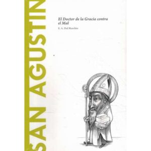 San Agustín. El Doctor de la Gracia contra el Mal