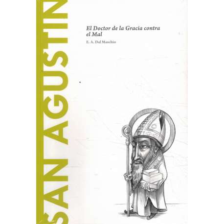 San Agustín. El Doctor de la Gracia contra el Mal