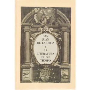 San Juan de la Cruz y la literatura de su tiempo