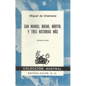 SAN MANUEL BUENO, MARTIR, Y TRES HISTORIAS MAS