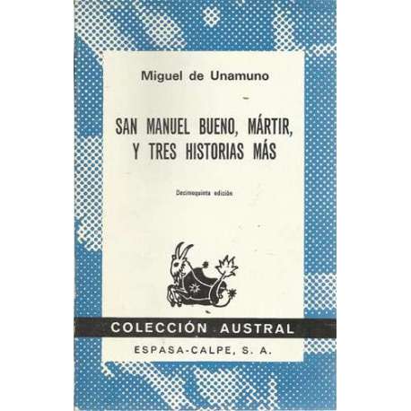 SAN MANUEL BUENO, MARTIR, Y TRES HISTORIAS MAS
