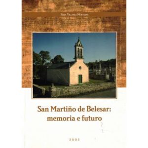 San Martiño de Belesar: memoria e futuro
