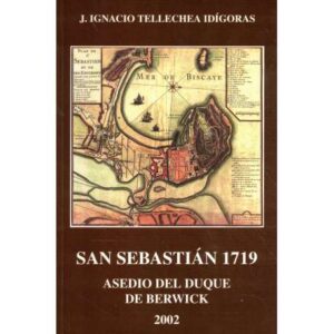 San Sebastián 1719. Asedio del Duque de Berwick