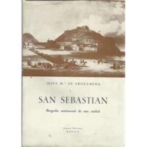 San Sebastian. Biografía sentimental de una ciudad
