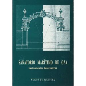 Sanatorio marítimo de Oza. Instumentos descriptivos