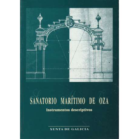 Sanatorio marítimo de Oza. Instumentos descriptivos