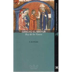 Sancho el mayor. Rey de los vascos