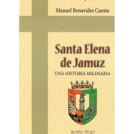 Santa Elena de Jamuz. Una historia milenaria
