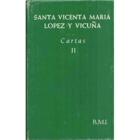 SANTA VICENTA MARÍA LÓPEZ Y VICUÑA. CARTAS. Tomo II