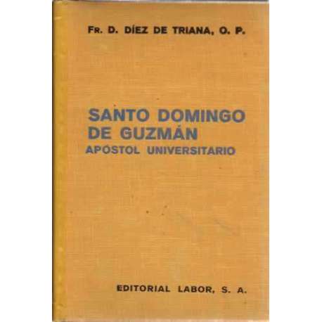 Santo Domingo de Guzmán. Apóstol universitario