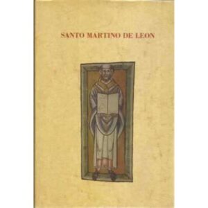 Santo Martino de León. Vida y obras narradas por el tudense