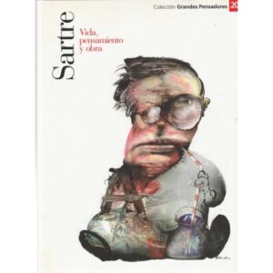 Sartre. Vida, pensamiento y obra