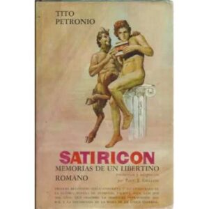 Satiricón. Memorias de un libertino romano