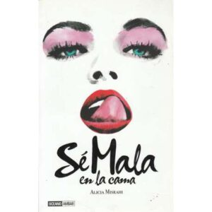 Sé mala en la cama