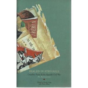 Sealed in struggle. Canadian poetry y the spanish civil war