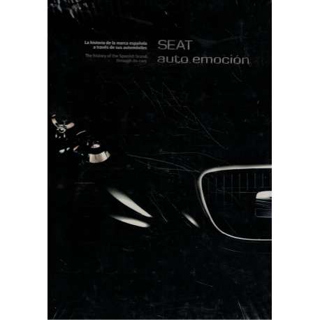 Seat auto emoción. La historia de la marca española a través de sus automóviles