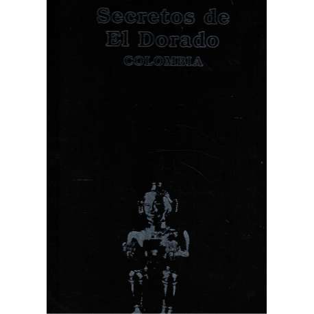 Secretos de El Dorado. Colombia