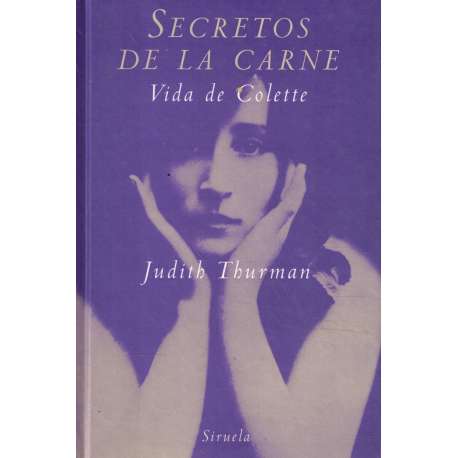 Secretos de la carne. Vida de Colette