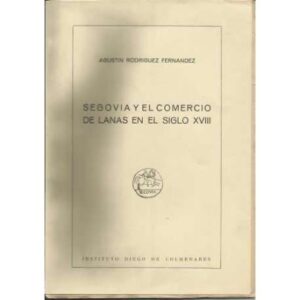 Segovia y el comercio de lanas en el siglo XVIII