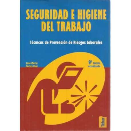 Seguridad e higiene del trabajo. Técnicas de prevención de riesgos laborales