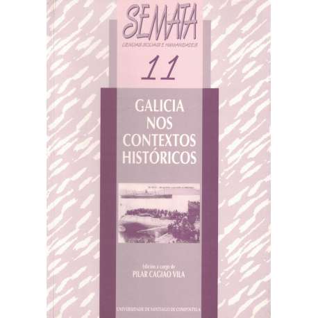 Sémata 11. Ciencias Sociais e Humanidades. Galicia nos contextos históricos