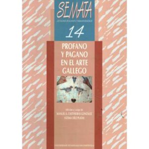 Sémata 14. Profano y pagano en el arte gallego