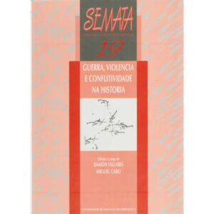 Sémata 19. Ciencias Sociais e Humanidades. Guerra, violencia e conflitividade na historia