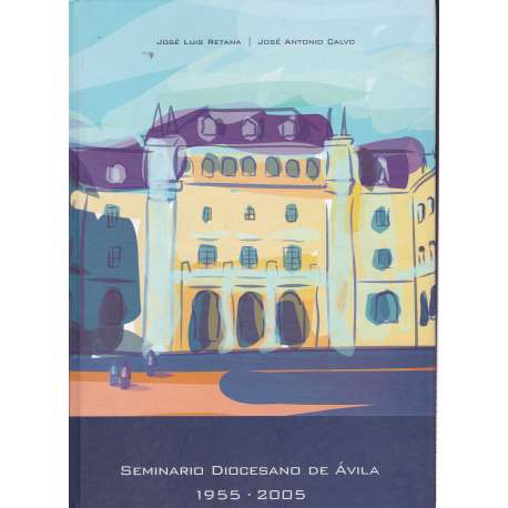 Seminario diocesano de Ávila 1955-2005