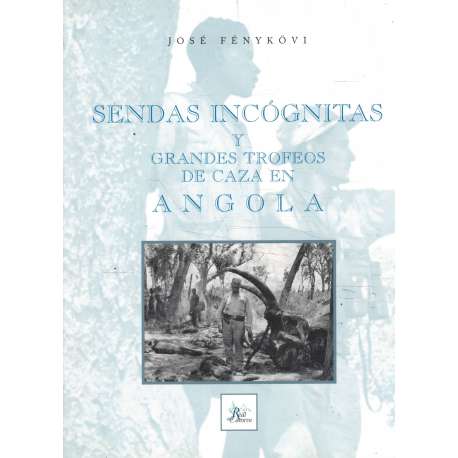 Sendas incógnitas y grandes trofeos de caza en Angola