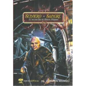 Sendero de sangre. I: El hechicero de monte perdido