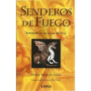 Senderos de fuego. Aventuras de las cuevas del Drac