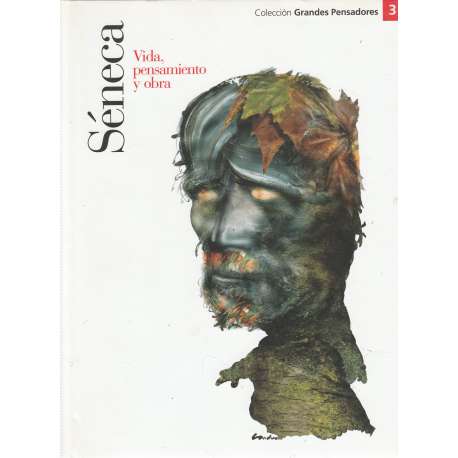 Séneca. Vida, pensamiento y obra