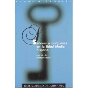 Señores y burgueses en la Edad Media hispana