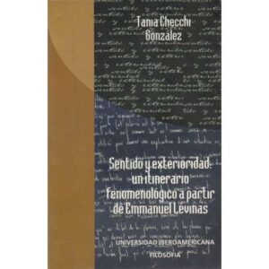 Sentido y exterioridad: un itinerario fenomenológico a partir de Emmanuel Levinas