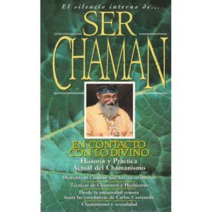 Ser chaman. En contacto con lo divino