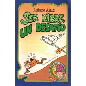 Ser libre, un desafío