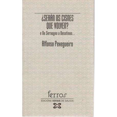 ¿Serán os cisnes que volven? e De Seraogna a Desatinos...
