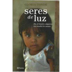 Seres de luz. En el límite, alguien les tendió la mano