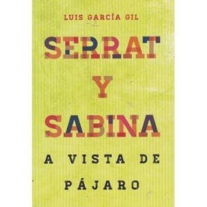 Serrat y Sabina. A vista de pájaro