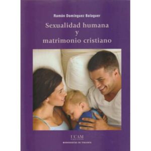 Sexualidad humana y matrimonio cristiano