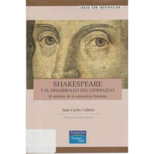Shakespeare y el desarrollo del liderazgo. El misterio de la naturaleza humana